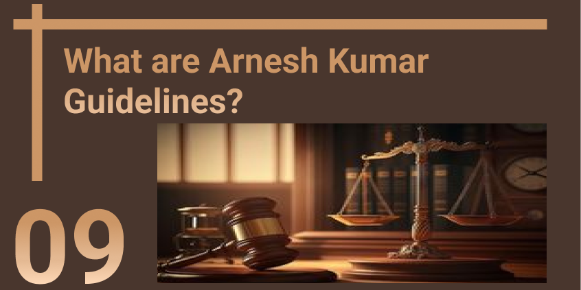 What are Arnesh Kumar Guidelines?