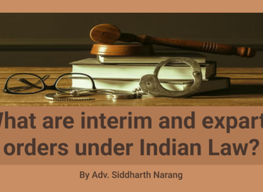 What are interim and exparte orders under Indian Law? INTERIM ORDERS Interim orders are an essential part of legal proceedings which plays a crucial role in ensuring justice and maintaining stability during the course of a case. ‘According to the dictionary meaning of interim means for the time being, meanwhile, temporary, provisional, not final, intervening.’ These orders serve as temporary measures issued by courts to address urgent matters, preserve rights, and provide relief until a final judgment is reached. By providing temporary relief, interim orders allow individuals to secure their rights and prevent any further damage or loss while awaiting the final resolution of a case. They also contribute to the efficiency of the judicial system by preventing delays. The significance of interim orders lies in their ability to strike a balance between immediate relief and the need for a fair and comprehensive resolution of legal disputes. Interim orders are governed by specific procedural rules that vary across jurisdictions but generally share common principles. Parties seeking interim relief must typically demonstrate the urgency and necessity of the order and provide sufficient evidence supporting their case. Courts consider factors such as the balance of convenience, the likelihood of success in the main case, and the potential harm that may result from the lack of interim relief. The procedural framework also entails notice requirements, the opportunity for opposing parties to present their arguments, and the provision for expedited hearings. Familiarity with the procedural aspects is vital for parties involved in legal proceedings, as it ensures compliance with the requirements and enhances their chances of obtaining interim relief effectively. The concept of interim or interlocutory order derives its roots and origins from the provisions of Order 39 Rules 1 to 3 CPC, which are the source of the power to provide interim relief and temporary injunctions. Order 39 Rule 1 CPC, says that – ‘Wherein any suit, it is proved by affidavit or otherwise (a) that any property in dispute in a suit is in danger of being wasted, damaged or alienated by any party to the suit, or wrongfully sold in execution of a decree; or (b) that the defendant threatens, or intends, to remove or dispose of the property with a view to defrauding the creditors; (c) that the defendant threatens to dispossess, the plaintiff or otherwise cause injury to the plaintiff in relation to any property in dispute in the suit; the court may grant an order of temporary injunction to restrain such acts….’ EX PARTE ORDERS What are interim and exparte orders under Indian Law?Source: LegalVidhya