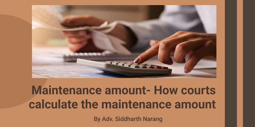 Maintenance amount- How courts calculate the maintenance amount